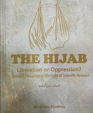 The Hijab : Liberation Or Oppression ?