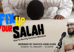 Fix Up Your Salah - Webinar